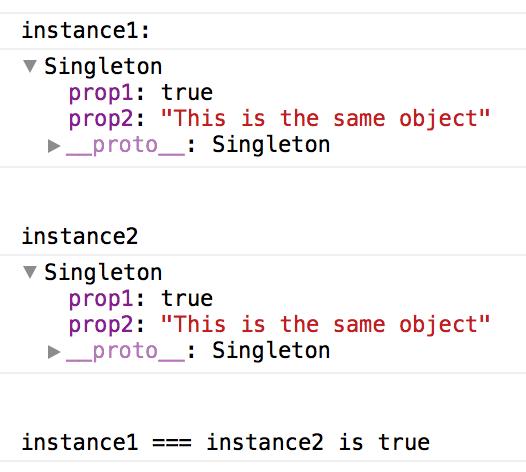 Console output demonstrating that the two objects returned by the Singleton constructor function are the same.