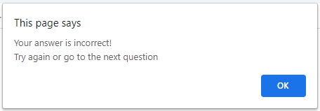 The content of the alert box showing a wrong answer was selected.